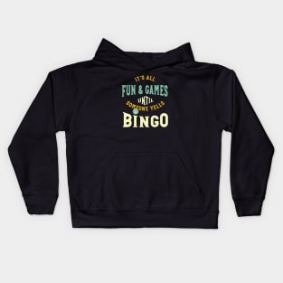 Funny BINGO Saying It's All Fun and Games Kids Hoodie